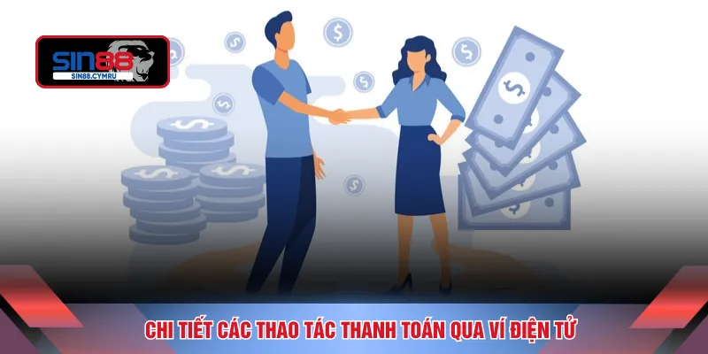 Chi tiết các thao tác thanh toán qua ví điện tử