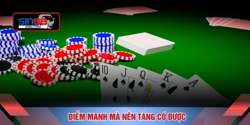 Điểm mạnh mà nền tảng có được